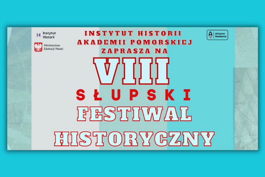 VIII Słupski Festiwal Historyczny już jutro!