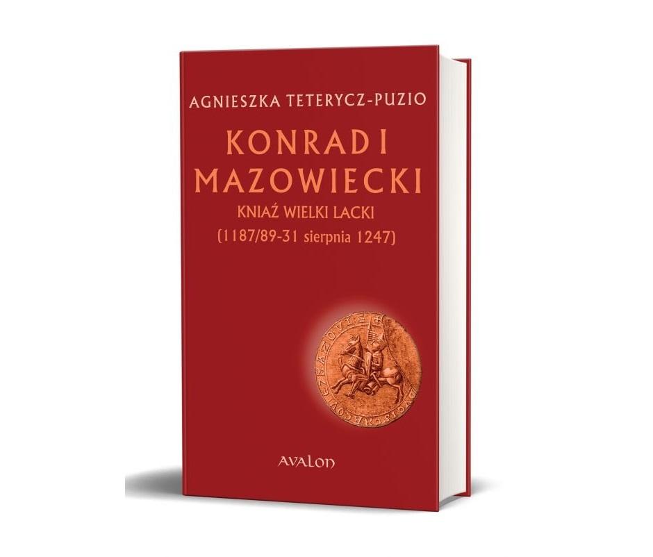 AGNIESZKA TETERYCZ-PUZIO - "Konrad I Mazowiecki"